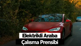 Elektrikli Araba Calısma Prensibi