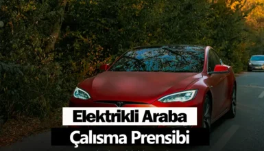 Elektrikli Araba Calısma Prensibi