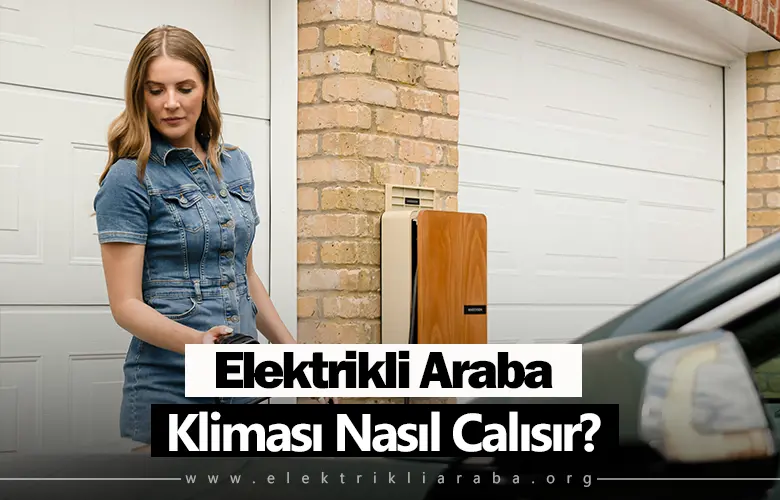 Elektrikli Araba Kliması Nasıl Calısır