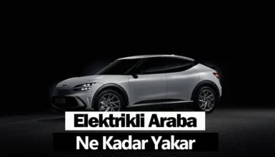 Elektrikli Araba Ne Kadar Yakar