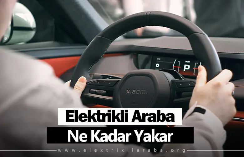 Elektrikli Araba Ne Kadar Yakar