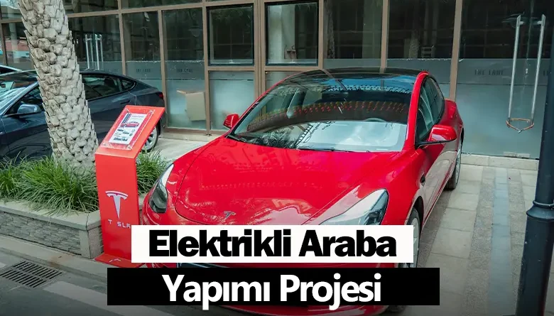 Elektrikli Araba Yapımı Projesi