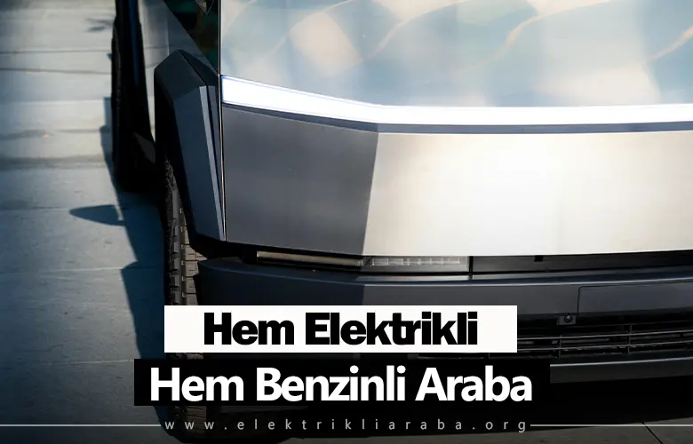 Hem Elektrikli Hem Benzinli Araba