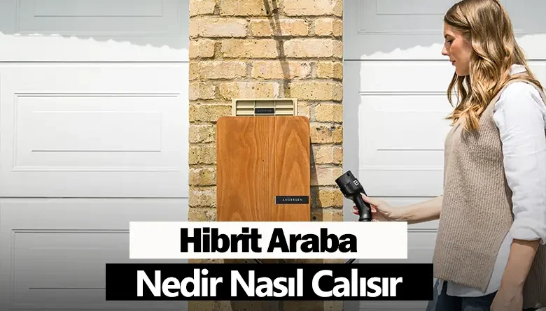 Hibrit Araba Nedir Nasıl Calısır