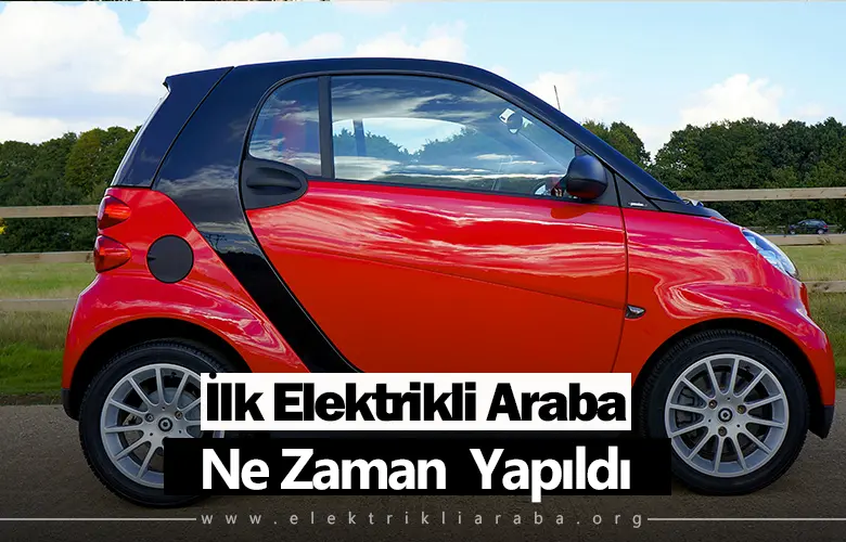 ilk Elektrikli Araba Ne Zaman Yapıldı