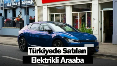 Turkiyede Satılan Elektrikli Araba